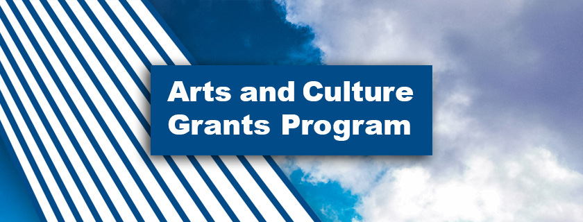 Arts and Culture Grants Program